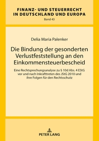 Die Bindung der gesonderten Verlustfeststellung an den Einkommensteuerbescheid