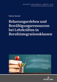 Belastungserleben und Bewältigungsressourcen bei Lehrkräften in Berufsintegrationsklassen