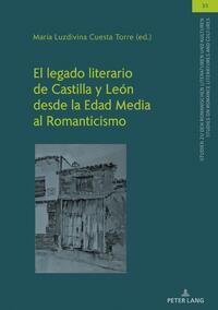 El legado literario de Castilla y León desde la Edad Media al Romanticismo