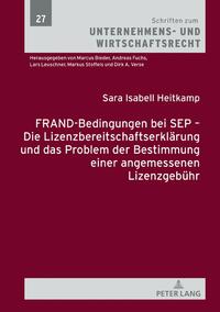 FRAND-Bedingungen bei SEP – Die Lizenzbereitschaftserklärung und das Problem der Bestimmung einer angemessenen Lizenzgebühr