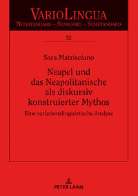 Neapel und das Neapolitanische als diskursiv konstruierter Mythos