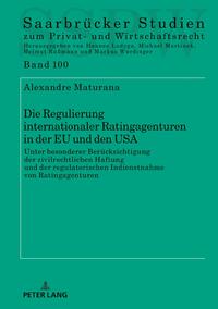 Die Regulierung internationaler Ratingagenturen in der EU und den USA