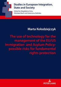 The use of technology for the management of the EU/US Immigration and Asylum Policy- possible risks for fundamental rights protection