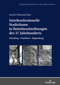 Interkonfessionelle Stadträume in Reisebeschreibungen des 17. Jahrhunderts