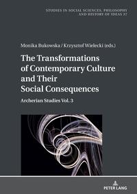 The Transformations of Contemporary Culture and Their Social Consequences