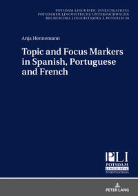 Topic and Focus Markers in Spanish, Portuguese and French