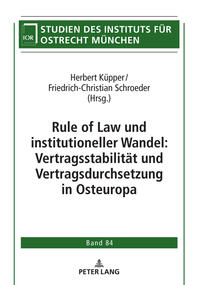 Rule of Law und institutioneller Wandel: Vertragsstabilität und Vertragsdurchsetzung in Osteuropa