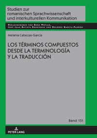 Los términos compuestos desde la Terminología y la Traducción