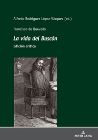 Francisco de Quevedo La vida del Buscó Edición crítica