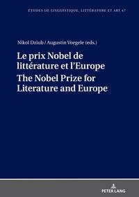 Le prix Nobel de littérature et l’Europe The Nobel Prize for Literature and Europe