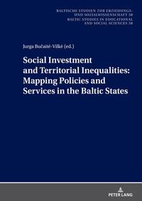 Social Investment and Territorial Inequalities: Mapping Policies and Services in the Baltic States