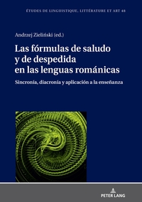 Las fórmulas de saludo y de despedida en las lenguas románicas: sincronía, diacronía y aplicación a la enseñanza