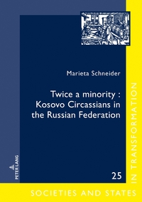 Twice a minority: Kosovo Circassians in the Russian Federation