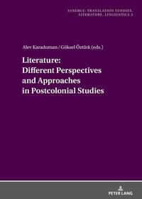 Literature: Different Perspectives and Approaches in Postcolonial Studies