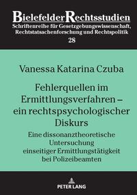 Fehlerquellen im Ermittlungsverfahren – ein rechtspsychologischer Diskurs