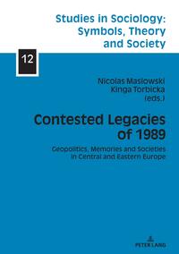 Contested Legacies of 1989