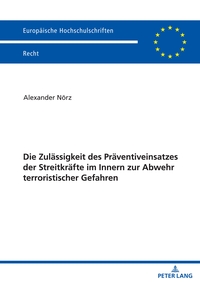 Die Zulässigkeit des Präventiveinsatzes der Streitkräfte im Innern zur Abwehr terroristischer Gefahren