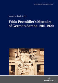 Frida Peemüller’s Memoirs of German Samoa 1910-1920