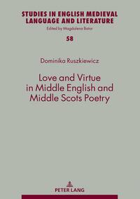 Love and Virtue in Middle English and Middle Scots Poetry