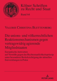 Die unions- und völkerrechtlichen Reaktionsmechanismen gegen vertragswidrig agierende Mitgliedstaaten