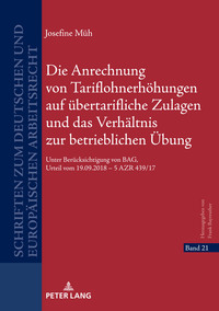 Die Anrechnung von Tariflohnerhöhungen auf übertarifliche Zulagen und das Verhältnis zur betrieblichen Übung