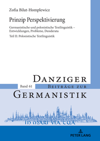 Prinzip Perspektivierung: Germanistische und polonistische Textlinguistik – Entwicklungen, Probleme, Desiderata