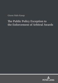 The Public Policy Exception to the Enforcement of Arbitral Awards