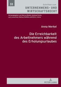 Die Erreichbarkeit des Arbeitnehmers während des Erholungsurlaubs