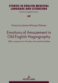 Emotions of Amazement in Old English Hagiography