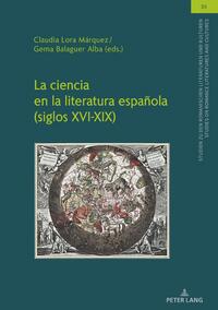 La ciencia en la literatura española (siglos XVI-XIX)