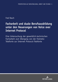 Facharbeit und duale Berufsausbildung unter den Neuerungen von Voice over Internet Protocol