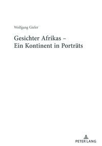 Gesichter Afrikas - Ein Kontinent in Porträts