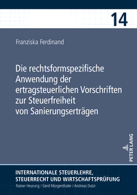 Die rechtsformspezifische Anwendung der ertragsteuerlichen Vorschriften zur Steuerfreiheit von Sanierungserträgen