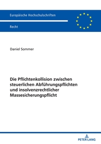 Die Pflichtenkollision zwischen steuerlichen Abführungspflichten und insolvenzrechtlicher Massesicherungspflicht