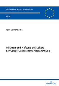 Pflichten und Haftung des Leiters der GmbH-Gesellschafterversammlung