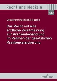 Das Recht auf eine ärztliche Zweitmeinung zur Krankenbehandlung im Rahmen der gesetzlichen Krankenversicherung