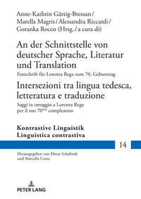 An der Schnittstelle von deutscher Sprache, Literatur und Translation / Intersezioni tra lingua tedesca, letteratura e traduzione