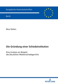 Die Gründung einer Schiedsinstitution