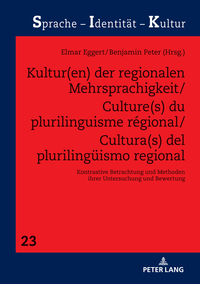 Kultur(en) der regionalen Mehrsprachigkeit/Culture(s) du plurilinguisme régional/Cultura(s) del plurilingüismo regional