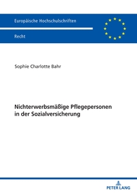 Nichterwerbsmäßige Pflegepersonen in der Sozialversicherung