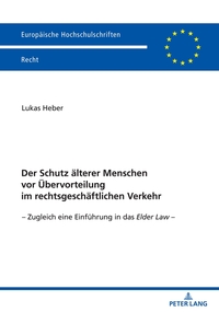 Der Schutz älterer Menschen vor Übervorteilung im rechtsgeschäftlichen Verkehr