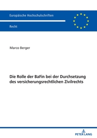 Die Rolle der BaFin bei der Durchsetzung des versicherungsrechtlichen Zivilrechts