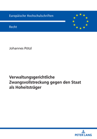 Verwaltungsgerichtliche Zwangsvollstreckung gegen den Staat als Hoheitsträger