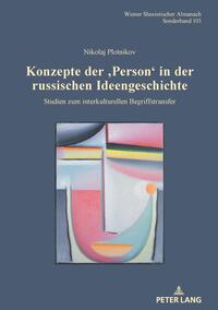 Konzepte der ‚Person‘ in der russischen Ideengeschichte