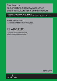 El adverbio: aproximaciones sincrónicas, diacrónicas y variacionales