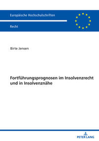 Fortführungsprognosen im Insolvenzrecht und in Insolvenznähe