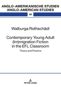 Contemporary Young Adult (Im)migration Fiction in the EFL Classroom