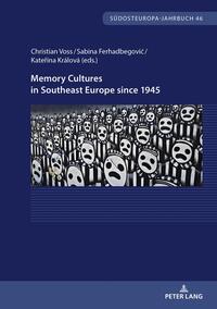 Memory Cultures in Southeast Europe since 1945