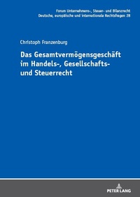 Das Gesamtvermögensgeschäft im Handels-, Gesellschafts- und Steuerrecht