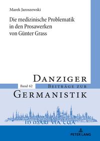 Die medizinische Problematik in den Prosawerken von Günter Grass